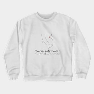 from 2 hearts to 1- Happy Mothers Day! Crewneck Sweatshirt